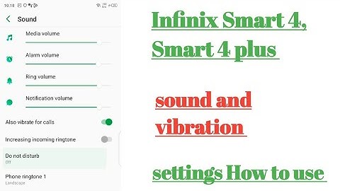 infinix smart 4, smart 4 plus sound and vibration settings features || How to use