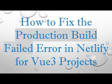 How to Fix the Production Build Failed Error in Netlify for Vue3 Projects