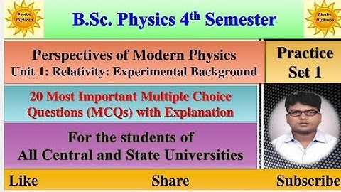 BSc Physics 4th sem|| Relativity: Experimental||Perspective of Quantum Mechanics|| MCQs|| #cbcs #mcq
