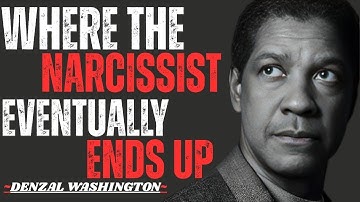 Where the Narcissist Eventually Ends Up || denzal washington || best motivational speech