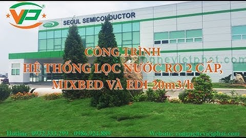 Công trình hệ thống lọc nước RO 2 cấp, Mixbed và khử khoáng EDI công suất 20m3/h