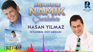 Hasan Yılmaz   İstanbul Hovardası ''Ankaralı Namık Şarkıları'' 2018 YENİ ALBÜM Resimi