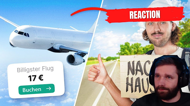 Ich nehme den Billigsten Flug nach __ & Trampe nach Hause! REACTION