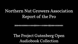 Northern Nut Growers Association Report of the Pro | Best Free Audiobooks