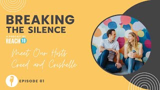 Meet Our Hosts Creed and Crishelle | Breaking the Silence Ep. 01
