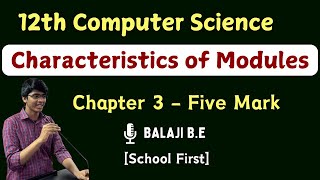 Famous Characteristics of Modules | Tamil | 12th Computer science | Chapter 3 important five mark Net Worth