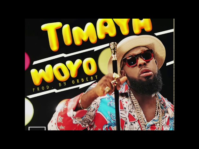 TIMAYA - WOYO (OFFICIAL AUDIO) | Official Timaya class=