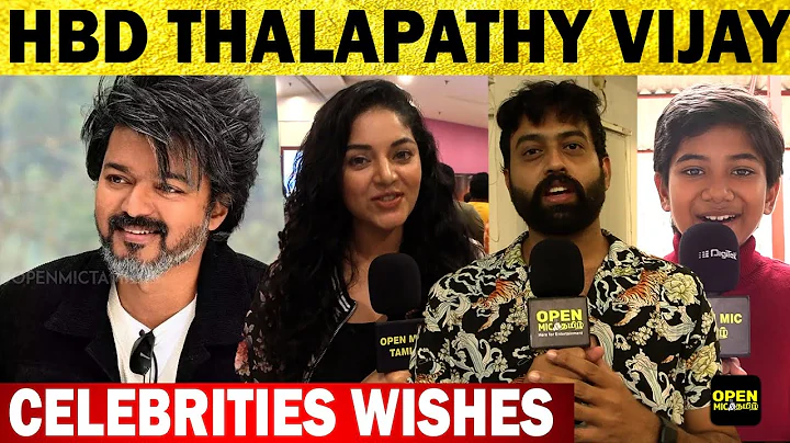 Celebrities About Thalapathy Vijay Birthday Special Video 💫🎊🎉 2023 | 48th Vijay Birthday Celerabtion - DayDayNews