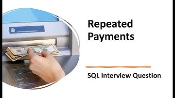 Repeated Payments - SQL Interview Question