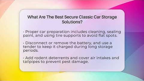 What Are The Best Secure Classic Car Storage Solutions? - Car Collector Enthusiasts