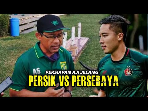 PERSIAPAN AJI JELANG PERSEBAYA VS PERSIK