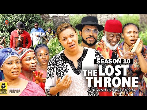 THE LOST THRONE  (SEASON 10) {NEW TRENDING MOVIE} - 2022 LATEST NIGERIAN NOLLYWOOD MOVIES