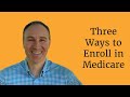 Medicare enrollment when and how