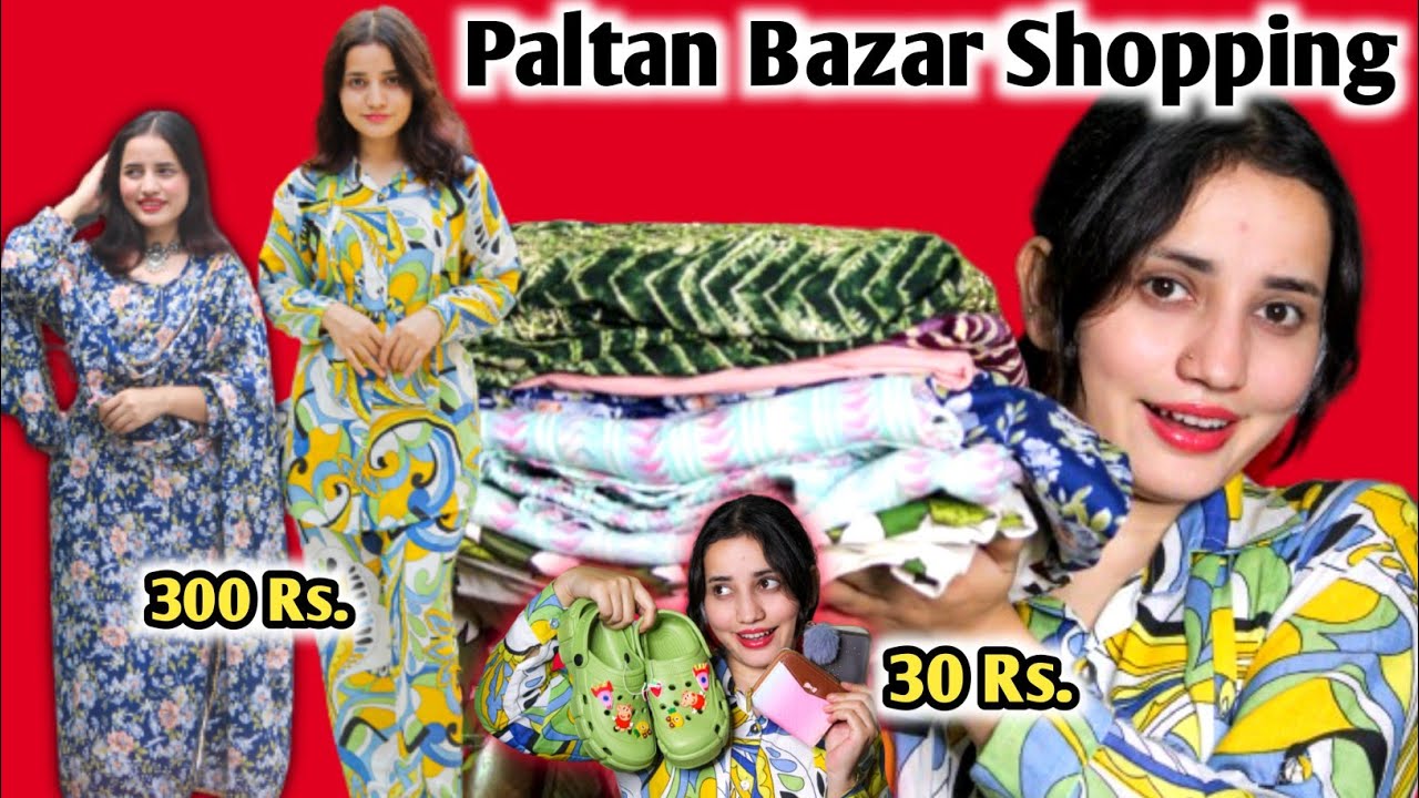 PALTAN BAZAR DEHRADUN SHOPPING HAUL Paltan Market Dehradun YouTube