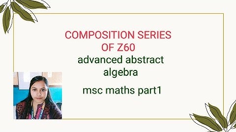 Composition series of z60