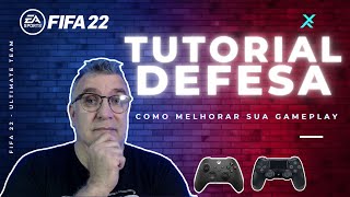 FIFA 22 -⚽TUTORIAL DE DEFESA - ? COMO MARCAR MELHOR NO FIFA ULTIMATE TEAM