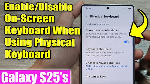🖱️📱 How to Enable/Disable On-Screen Keyboard When Using Physical Keyboard on Galaxy S25/S25+/Ultra