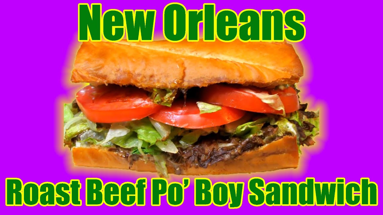 New Orleans Roast Beef Po’ Boy Sandwich
