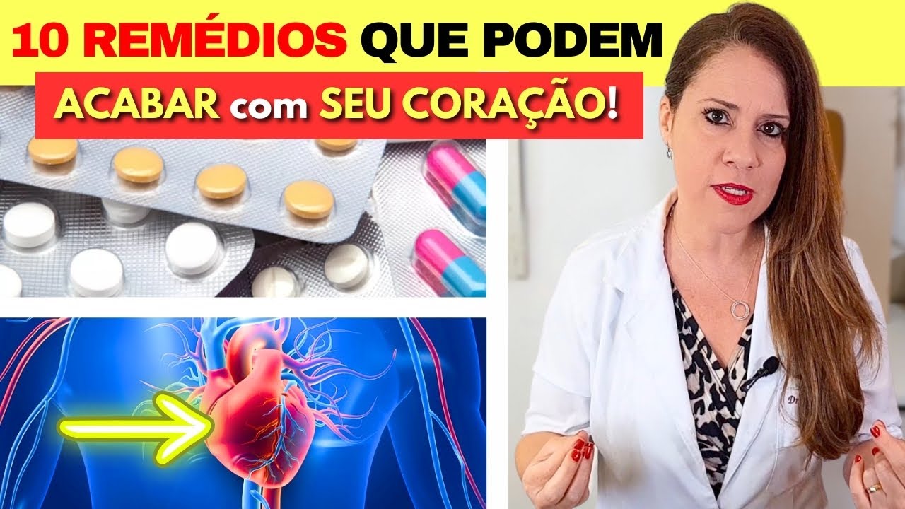10 Remédios que Podem ACABAR com seu CORAÇÃO Sem Você SABER ...