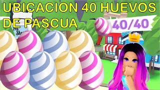 UBICACION EXACTA de 40 HUEVOS de PASCUA 2023ADOPT ME ROBLOX