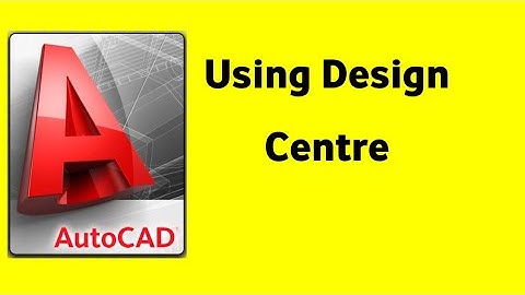 Design Center in Autocad Lec-4