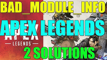 Fix APEX LEGENDS Bad_module_info Error in Windows 10/8/7 I 2 SOLUTIONS 2023