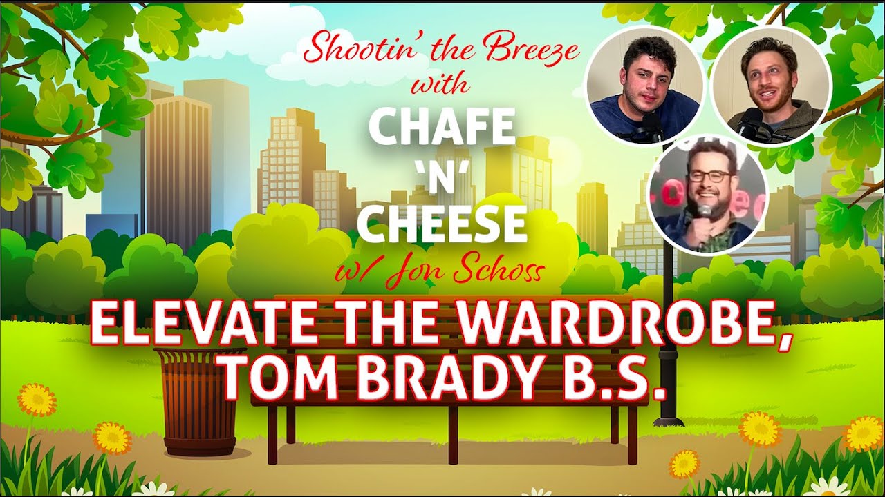 Jon Schoss in Studio, Tom Brady Bull, Skete and Ye Get Texty | Chafe 'n' Cheese