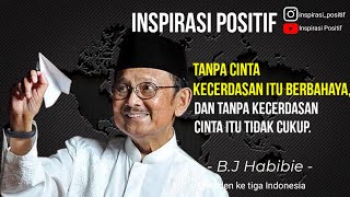 Katakata Bijak Bj Habibie Tentang Kesuksesan Motivasi Generasi Muda