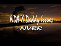 Nvbr  nda x daddy issues remix lyric  sversion