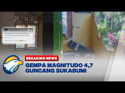 BREAKING NEWS - Gempa Magnitudo 4,7 Guncang Sukabumi