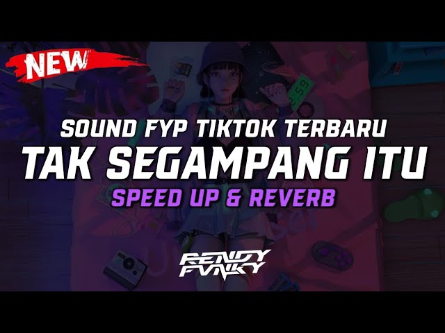 DJ Tak Segampang Itu ( Speed Up & Reverb ) 🎧 class=