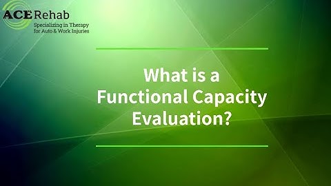 What Is a Functional Capacity Evaluation?