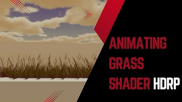 Animating Grass Shader HDRP
