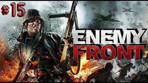 Enemy Front - Part 15 - Playtime Full Game Walkthrough - No Commentary