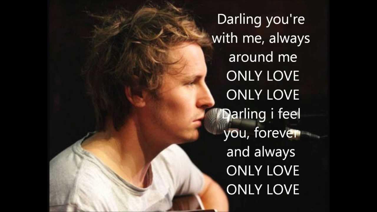 Only love бен ховард. Only love. I feel like love. Only love. Only love бен ховард.