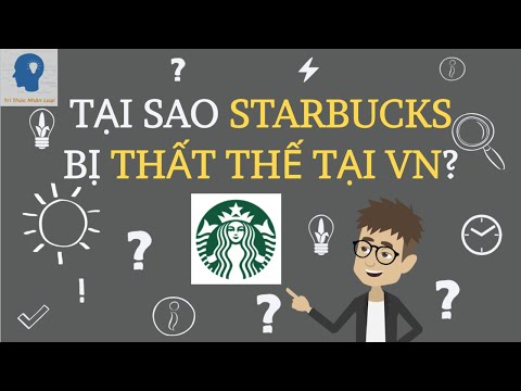 Vì sao cà phê Starbucks bị thất thế ở Việt Nam - thị trường cà phê tỷ đô | Tri thức nhân loại