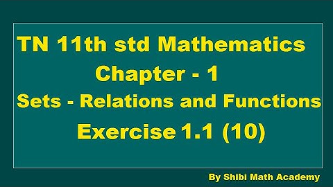 TN 11th std Mathematics Chapter 1 Sets - Relations and Functions Exercise 1.1 10th sum
