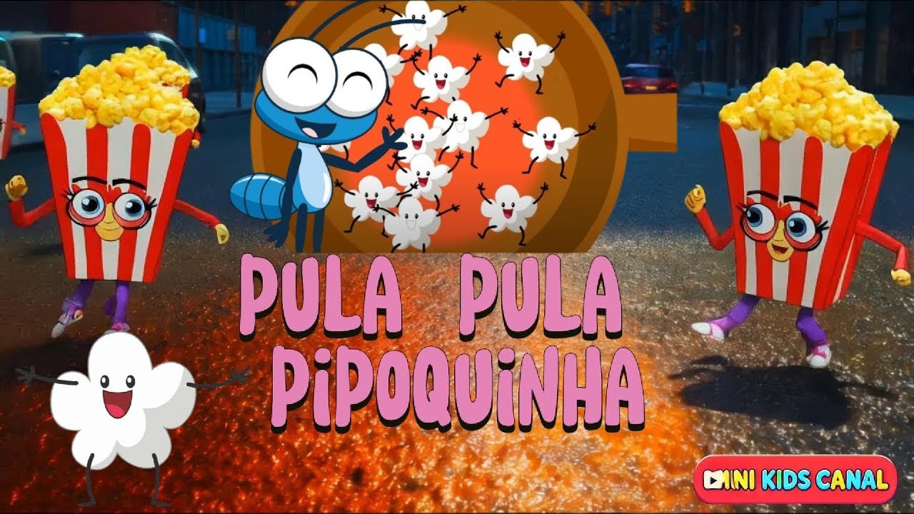 Pula Pula Pipoquinha | Música Infantil | Bob Zoom | Mini Kids Canal ...