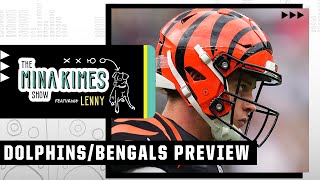 Mina Kimes and Domonique Foxworth preview Dolphins vs. Bengals | The Mina Kimes Show ft. Lenny