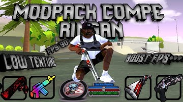 [SHARE] MODPACK COMPE LOW TEXTURE RINGAN AUTO BOOST FPS SUPPORTANDROID 11-14 || GTA SAMP ANDROID