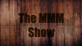 The MMM Show - Episode 1