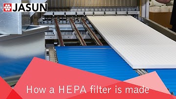 Jasun - How is a HEPA filter made (Part 2 of 4)