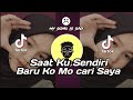 DJ TIKTOK! SAAT KU SENDIRI Baru Ko Mo Cari Saya - ( Dj HarrisNugraha Ft Cahaya) New Remix 2021!!!