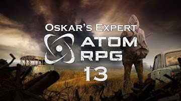 Atom RPG - The Adventures of Oskar - Episode 13