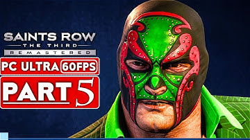 SAINTS ROW THE THIRD REMASTERED Gameplay Walkthrough Part 5 [1080p 60FPS PC ULTRA] - No Commentary