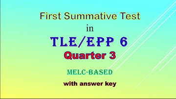 Quarter 3, First Summative Test in EPP/TLE 6 with answer key,