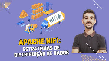 Apache NiFi: Estratégias de Distribuição de Dados