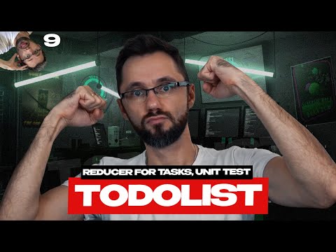 Видео: 09 - Todolist React JS -  reducer for tasks, unit test