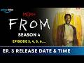 From Season 4 Episode 3 Release Time in India | From Season 4 Episode 3 Release Date in India