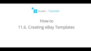 CS-Cart Tutorials. How-to - Creating eBay Templates in your Online Store